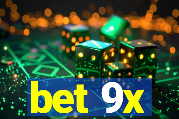 bet 9x